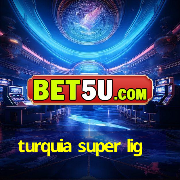 turquia super lig